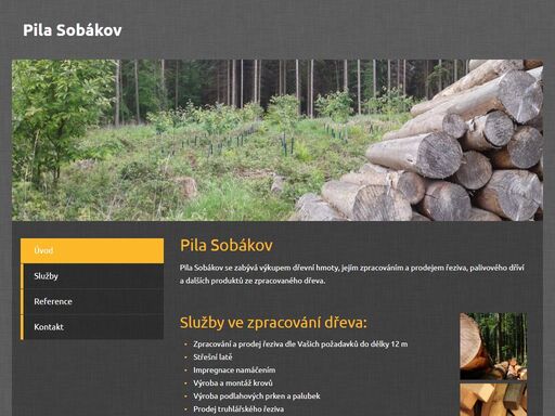 pila sobákov se zabývá výkupem dřevní hmoty, jejím zpracováním a prodejem řeziva, palivového dříví a dalších produktů ze zpracovaného dřeva.