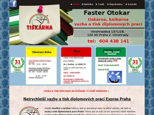 vazba diplomových prací praha,vazby a tisk diplomových prací praha, vazby diplomových prací express do 1 hodiny nebo i na počkání,vazba a tisk diplomek,bakalářek praha,vazby diplomek express do 1 hodiny,levně,rychle,kvalitně po dohodě i na počkání,tiskárna faster,praha 2,vinohradská 28,tel.: 222 517 634,604 438 141
vazby bakalářských,disertačních,rigorózních,doktorských,atestačních prací,digitální tisk,vazba a tisk kalendářů,rychlý ofsetový malonákladový tisk brožur,vizitek,letáků,knihařské vazby v1,v2,opravy knih,laminování,thermo vazba,kroužková,drátěná vazba. svázání diplomové,bakalářské práce expres do 1 hodiny a nebo i na počkání,rozvázání a opětovné svázání diplomové,bakalářské práce na počkání
