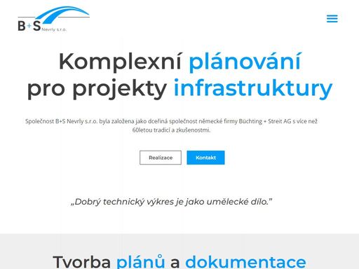 společnost b+s nevrly s.r.o. byla založena jako dceřiná společnost německé firmy büchting + streit ag s více než 60letou tradicí a zkušenostmi.
