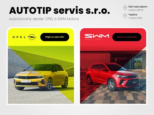 autotip servis s.r.o. - autorizovaný dealer a servis značek opel a swm motors. 