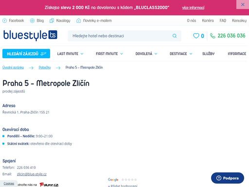 navštivte nás na pobočce praha 5 - metropole zličín nebo si vyberte zájezd na webových stránkách. poleťte s ck blue style za sluníčkem. pomůžeme vám s výběrem.