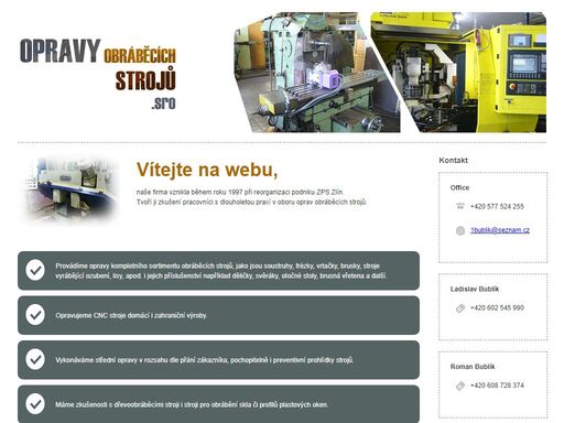 zabýváme se opravou obráběcích strojů a poskytujeme veškeré služby s naším zaměřením spojené.
