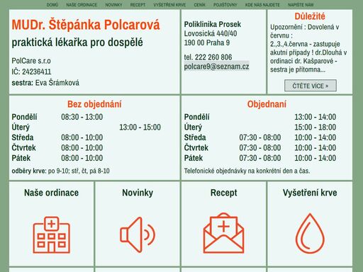 mudr. štěpánka polcarová, praktická lékařka pro dospělé praha 9 - poliklinika prosek, lovosická 440/40. oficiální stránky ordinace. lékař, doktorka, ordinační hodiny.