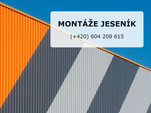 montáže jeseník s+g s.r.o,montáže,montáž,gronych josef,dodávka,montáž,zastrešování,opláštování,ocelové,konstrukce,rekonstrukce,realizované,stavby,pláště,panely,hliníkových fasád,hal,hydroizolace,protihlukových,stěn,průmyslových,objektů,zámečnictví,klempířské,práce,jerábnické práce,malírské,a,natěračské práce,zprostředkování,sendvičové,kingspa,trimo,trapézový,plech