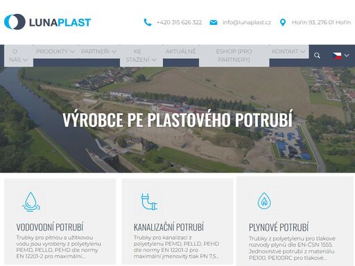 luna plast a.s vyrábí různé typy pe plastových trubek pro tlakové rozvody pitné vody, tlakové a podtlakové kanalizační systémy, zavlažovací systémy, systémy pro tepelná čerpadla, trubky pro ukládání silnoproudých, slaboproudých a optických kabelů a také příslušné tvarovky a fitinky. trubky dodává po celé evropě. 