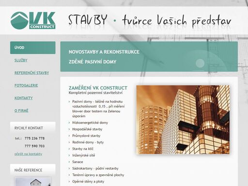 kompletní pozemní stavitelství, hospodářské stavby, průmyslové stavby a ostatní stavební činnost.