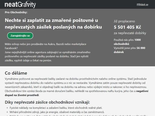 vymáháme poštovné za nepřevzaté balíky poslané na dobírku od nezodpovědných zákazníků, kteří si objednají zboží v eshopu na dobírku, nechají si vypravit zásilku a následně jí nepřevezmou.