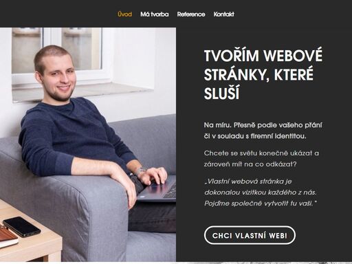 tvorba a správa webových stránek, které sluší. na míru. přesně dle vašeho přání či v souladu s firemní identitou.