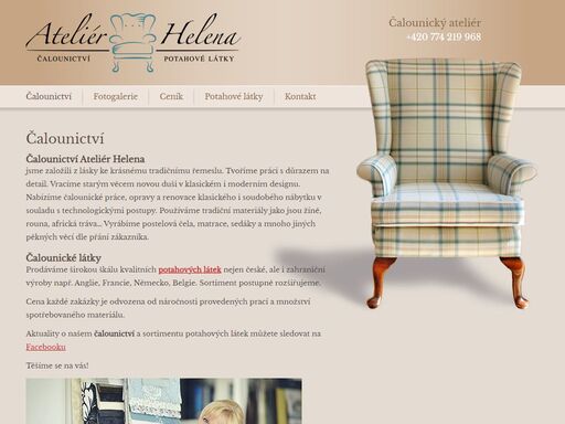 čalounictví helena rubášová (bémová) praha - západ provádí čalounické práce, opravy a renovace nábytku - čalouněná křesla, pohovky, sedáky, čela postelí. dále nabízí čalounické, potahové a dekorační látky z anglie, francie a belgie.