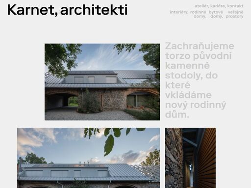 architektonické studio karnet, architekti působí zejména v příbrami a okolí. mladý tým si zakládá na nových neobvyklých řešení a koncepčním přístupu specificky ke každé nové výzvě, ať už jde o rekonstrukci nebo zcela novou budovu. tým se vždy snaží najít svou odpověď na daný kontext se vší úctou k tradičním konstrukčním řešení a detailům.