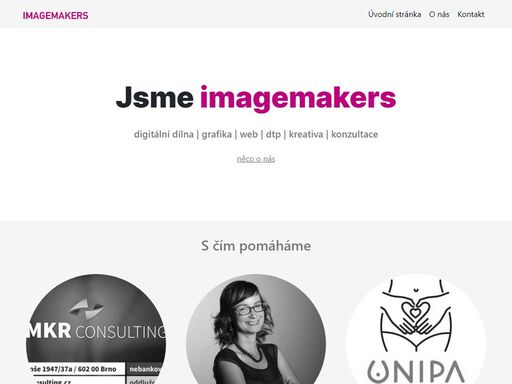 tvoříme weby, grafiku, retušujeme, sázíme, konzultujeme, prostě se staráme se o to, aby komunikace vaší organizace fungovala jak má.