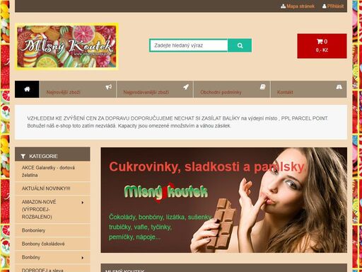 prodej širokého sortimentu cukrovinek, cukrářských výrobků, sladkostí a pamlsků. čokolády, bonbóny, lízátka, sušenky, trubičky, vafle, tyčinky, perníčky, nápoje, oplatky, pendreky, piškoty, želé, žvýkačky - mlsejte s námi za neodolatelné ceny.