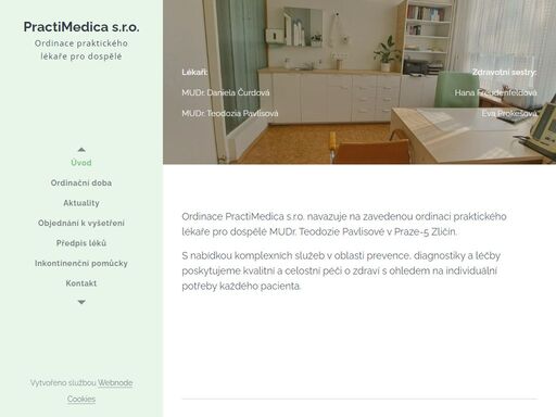 ordinace practimedica s.r.o. navazuje na zavedenou ordinaci praktického lékaře pro dospělé mudr. teodozie pavlisové v praze-5 zličín.