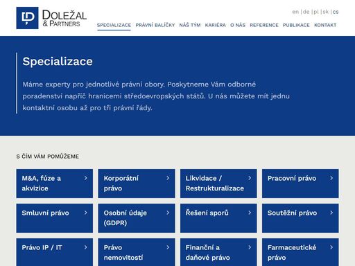 máme experty pro jednotlivé právní obory: korporátní právo, akvizice, likvidace, pracovní a smluvní právo. poskytneme vám odborné poradenství napříč hranicemi středoevropských států.