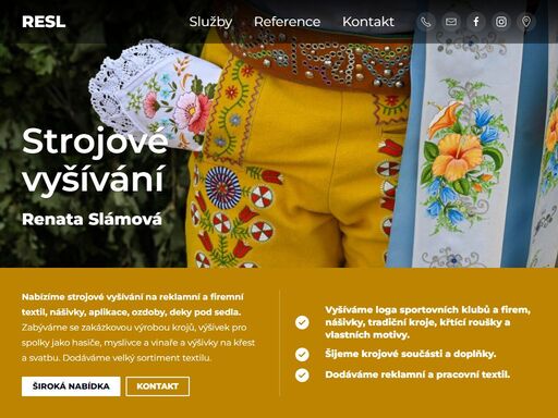 nabízíme strojové vyšívání na reklamní a firemní textil, nášivky, aplikace, ozdoby, deky pod sedla. 
zabýváme se zakázkovou výrobou krojů, výšivek pro spolky jako hasiče, myslivce a vinaře a výšivky na křest a svatbu. dodáváme velký sortiment textilu.