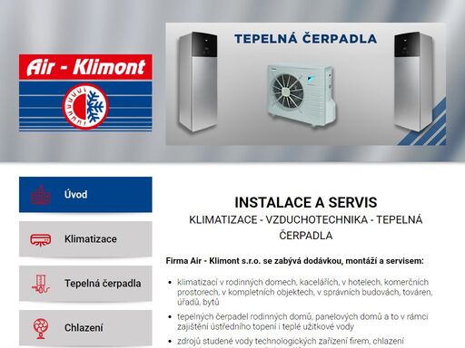 chlazení, klimatizace, vzduchotenchnika, tepelná čerpadla dodáváme, instalujeme a servisujeme klimatizace, tepelná čerpadla a vzduchotechniku do rodinných domů či bytů, firem i průmyslových budov.
