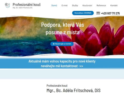 podpora, která vás posune z místa rezervujte si termín aktuálně mám volnou kapacitu pro nové klientyneváhejte mě kontaktovat ->> profesionální kouč mgr., bc. adéla fritschová, dis pojďte se mnou zažít stejný pocit, který jsem si na vlastní kůži vyzkoušela já. profesionální koučink je rychlá a spolehlivá cesta, která umí pomoci změnit váš život do podoby,