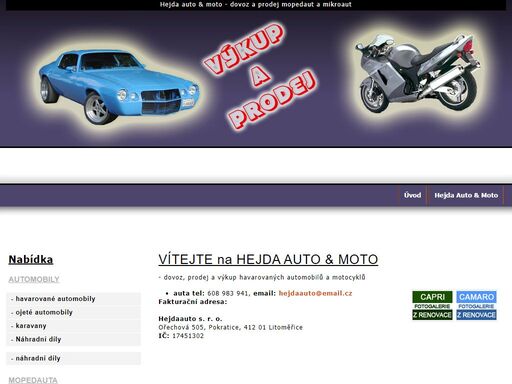 auto, moto, bourana auta, bouračky, havárky, bourane motocykly, automobily, motocykly, motorky, výkup, dovoz, prodej, žitenice, ústecký kraj hejda auto & moto - dovoz, prodej a výkup havarovaných(bouraných) automobilů a motocyklů
