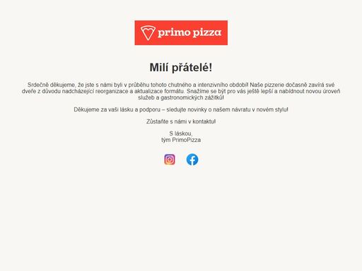 primo pizza zajišťuje rozvoz jídel. rozvoz jídla si můžete objednat jednoduše online nebo po telefonu.