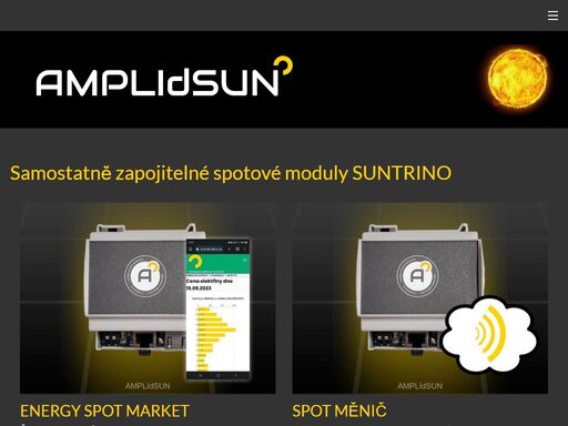 společnost amplidsun vznikla stejným způsobem jako jiné úspěšné společnosti. její zakladatel sháněl řídící jednotku pro svojí fve, měl jasnou představu, co chce, ale takový produkt na trhu neexistoval...