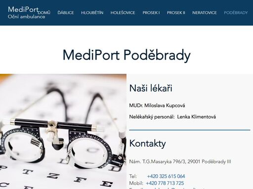 oční ambulance mediport poděbrady poskytuje komplexní oční péči. najdete nás v poděbradech, nám. t.g. masaryka 796/3. provádíme komplexní vyšetření zraku očním lékařem, přístrojová měření, diagnostiku a léčbu očních onemocnění (šedý zákal, onemocnění sítnice a sklivce, glaukom a další).