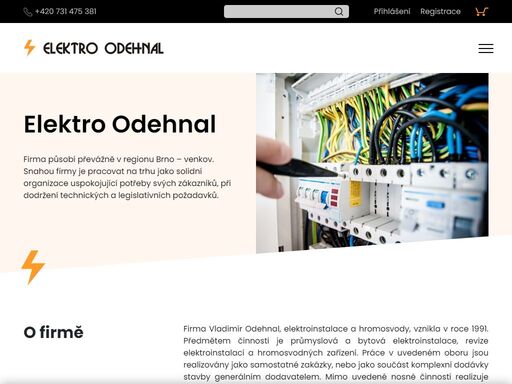 firma vladimír odehnal, elektroinstalace a hromosvody, vznikla v roce 1991. předmětem činnosti je průmyslová a bytová elektroinstalace.