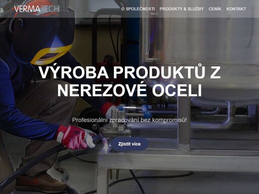 vermatech se zabývá výrobou produktů z nerezové oceli, především nápojové techniky. dále nabízíme svářečské a zámečnické služby.