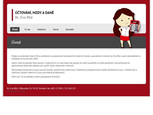 poskytujeme veškeré služby spojené s vedením účetnictví, daňové evidence, mzdovou a personální agendou, žádostí o dotace a další