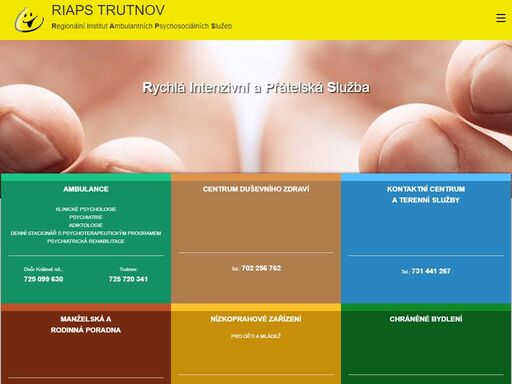 riaps trutnov poskytuje pod jednou střechou komplexní ambulantní psychosociální služby - zdravotní služby ( psychiatrie, dětská psychiatrie, klinické psychologie, adiktologie, léčba závislostí ) a ambulantní a terénní sociální služby ( manželská a rodinná poradna, nízkoprahové zařízení pro děti a mládež, kontaktní centrum pro osoby závislé a závislostí ohrožené, stacionře pro psychicky nemocné ). 