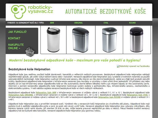 bezdotykové odpadkové koše helpmation nabízejí nejefektivnější způsob, jak snížit výskyt bakterií doma nebo v kanceláři. odpadkové koše helpmation jsou vyrobené z kvalitních materiálů za použití nejmodernějších technologií.