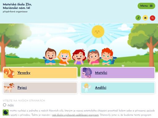 mateřská škola zlín, mariánské nám. 141, příspěvková organizace rozvíjí estetické chápání prostředí kolem sebe a přirozený způsob života spjatý s přírodou.