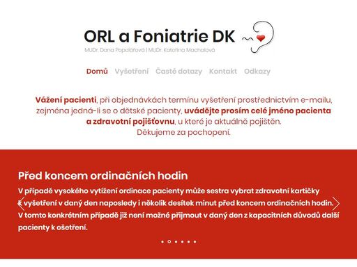 orl a foniatrie dk - nabízíme standardní vyšetření v oboru ušní, nosní a krční medicíny a foniatrie. pracujeme s dětmi i dospělými. pomáháme lidem lépe slyšet. zkvalitňujeme tím jejich životy.