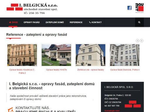 společnost i. belgická provádí veškeré stavební práce jako rekonstrukce, zateplování či opravy bytových domů na území hlavního města prahy.