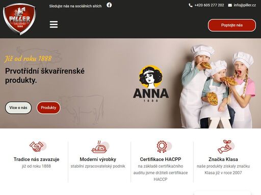 firma byla rodinou založena již roku 1888 pro prodej syrového masa a sádla. roku 1896 byla přemístěna na roudnické náměstí a činnost rozšířena i na uzenářství.