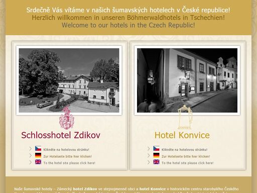 umgeben von der herrlichen natur und der landschaft im böhmerwald liegen unsere böhmerwaldhotels in tschechien, das schlosshotel zdikov im zentrum der gemeinde zdikov und das hotel zur kanne in der historischen altstadt von ceský krumlov (krummau).