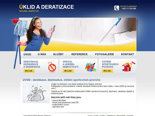 úklidová firma poskytující široké spektrum služeb od úklidu objektů, kancelářských budov, rodinných domů přes deratizaci, dezinfekci a dezinsekci.