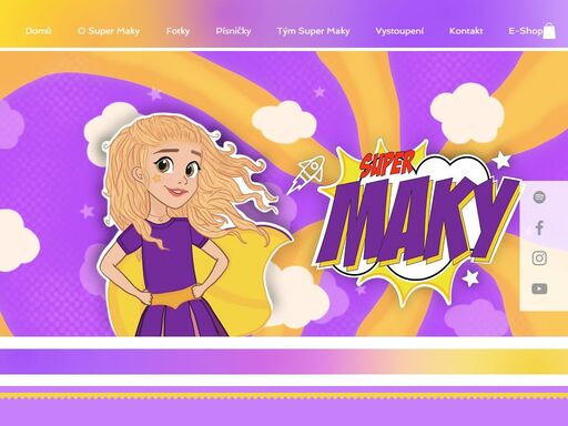 super maky je superhrdinka, která dětem pomáhá vypořádat se s každodenními strastmi, s malými i velkými.
zpívá, tancuje, motivuje, děti podporuje a je s ní zábava. super maky je pro děti velkou kamarádkou.