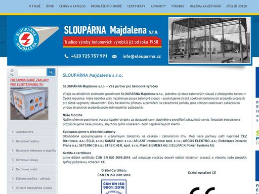 sloupárna majdalena s.r.o. je jediný výrobce betonových sloupů z předpjatého betonu v české republice, betonových výrobků určených pro různá odvětví ve stavebnictví, betonu, betonových směsí.
 