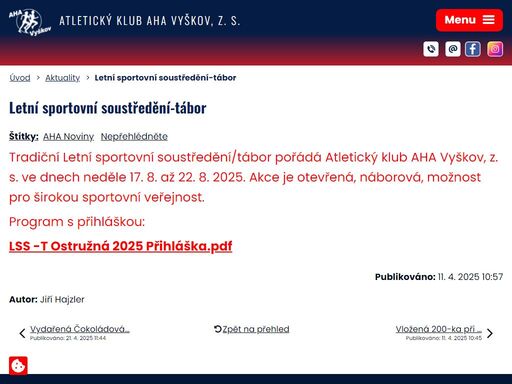 atletický klub aha vyškov, z. s. vznikl 1. 12. 1991. vyvíjí veřejně prospěšnou činnost ve prospěch atletiky a sportu. činnost atletického klubu je celoroční.