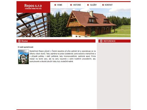 stavební firma repos s.r.o. firma byla založena v roce 1994 a od té doby se specializuje na střechy všech typů. tedy jak ploché, tak šikmé včetně všech potřebných doplňkových prací. na střechy poskytujeme většinou desetileté záruky a nemáme s nimi problémy a snad je tedy děláme dobře. 