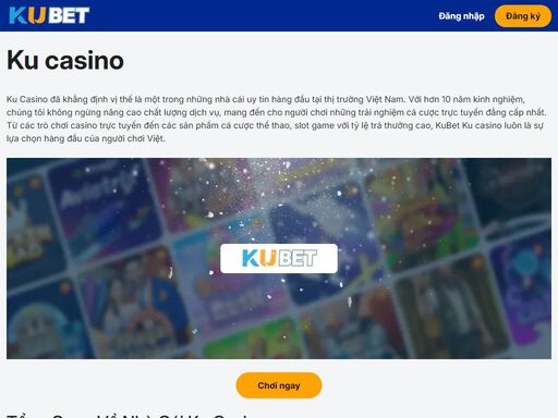 khám phá ku casino v?i hang ngan tro choi, khuy?n mai h?p d?n va giao d?ch nhanh chóng. tr?i nghi?m cá cu?c đ?ng c?p t?i nha cái uy tín hang đ?u vi?t nam.