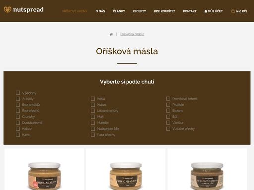 oříšková másla nutspread můžete zakoupit v těchto verzích - kešu máslo nutspread, mandlové máslo nutspread, arašídové máslo nutspread, lískooříškové máslo nutspread, máslo nutspread z para ořechů, máslo nutspread z vlašských ořechů, kokosové máslo nutspread, máslo nutspread ze slunečnicových semínek, všechny varianty jsou k dispozici bez cukru i přislazené, bez přidaných surovin, bez éček. vyzkoušejte naše neodolatené ořechové pasty a uvidíte, že jídlo může být zdravé i dobré zároveň.