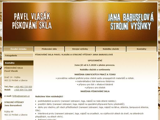 pískování skla pavel vlasák strojní výšivky jana baruselová fojtka mníšek u liberce liberec výroba reklamních předmětů reklamní předměty dárek dárky suvenýr suvenýry sportovní pohár poháry dárky ze skla ručně pískované sklo suvenýry ze skla poháry číše vázy půllitry k jubileu moderní motivy sportovní poháry akty květiny monogramy myslivecké motivy slogany krajiny pro svatby  znaky loga grafické práce malonákladový tisk grafika sazba výšivka log vlajky vlaječky