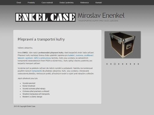 zakázková výroba přepravních a transportních kufrů sloužících k ochraně hudebních, zvukových, osvětlovacích, televizních a průmyslových zařízení při přepravě.