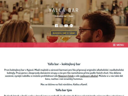 první koktejlový bar v kyjově. mladí majitelé a zároveň barmani pro vás připravují originální alkoholické i nealkoholické koktejly. yalla bar
