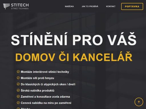 jsme firma zabývající se montážemi interiérové stínící techniky a sítí proti hmyzu. nabízíme montáže produktů na míru do klasických či atypických oken.