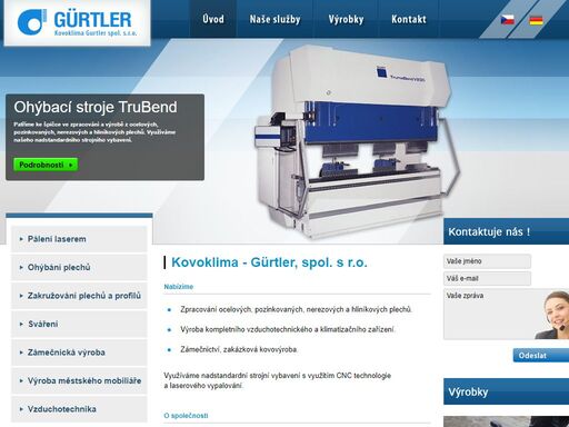 firma kovoklima - gürtler spol. s r. o. byla založena 28.1.1991. v současné době má firma, ve svém strojním parku, mimo jiná zařízení, 2 lasery a 5 cnc ohraňovacích lisů.