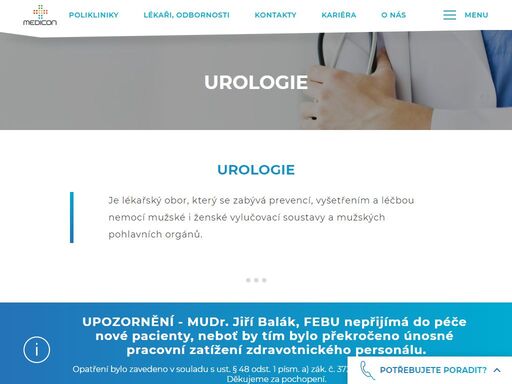 naše pracoviště urologie se věnuje diagnostice a léčbě chorob vylučovací soustavy a mužských pohlavních orgánů. naše moderní pracoviště provádí všechny vyšetření včetně ultrazvukového a endoskopického