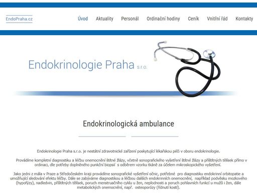 endokrinologická ambulance vybavená ultrazvukovým přístrojem umožňujícím vyšetření štítné žlázy, příštítných tělísek, nadledvin a očnic (při onemocnění endokrinní orbitopatií)