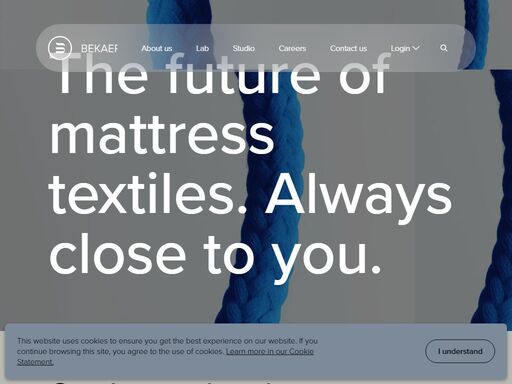 our passion is to develop tactile, stylish and smart mattress fabrics that will inspire,  comfort and protect you during the night.